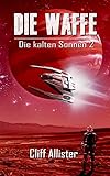 Die Waffe: Die kalten Sonnen 2 by Cliff Allister