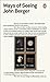 Ways of Seeing (Penguin Modern Classics) (English Edition) by John Berger