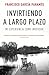 Invirtiendo a largo plazo: Mi experiencia como inversor (Spanish Edition) by Francisco García Paramés