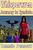 Image de Whisperwren, Journey to Tynrista (English Edition)