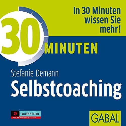 Download 30 Minuten Selbstcoaching (audissimo) Download 30 Minuten Selbstcoaching (audissimo)