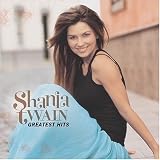 Shania Twain - Greatest Hits by Shania Twain (2004-11-09) - Shania Twain