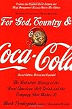 For God, Country, and Coca-Cola: The Unauthorized History of the Great American Soft Drink and the Company That Makes it by