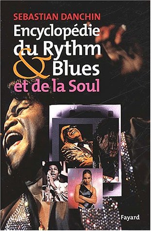 couverture de : Encyclop&eacute;die du Rhythm & Blues et de la Soul