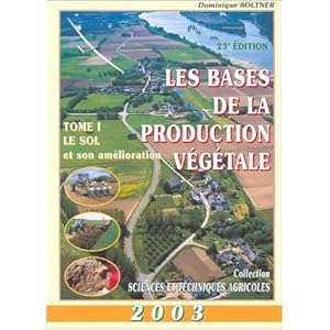 Les Bases de la production végétale 2003, tome 1 : Le Sol et son amélioration Livre en Ligne - Telecharger Ebook