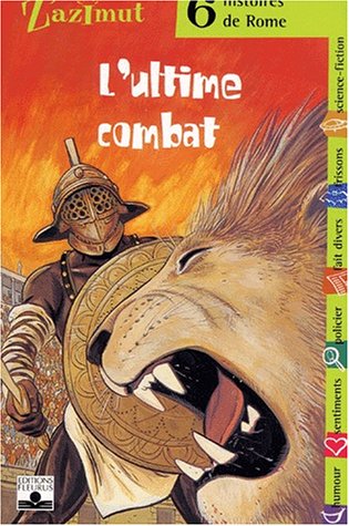 couverture de : ultime combat : 6 histoires de Rome