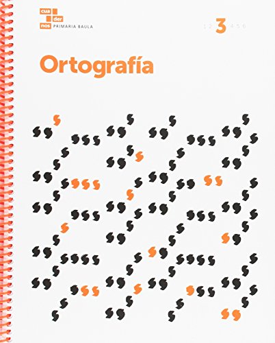 Ortografía 3 Primaria Baula (Projecte Cuadernos Primaria Baula)