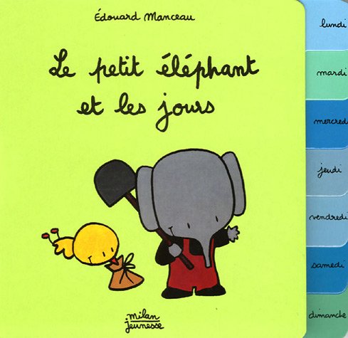 couverture de : petit &eacute;l&eacute;phant et les jours (Le)