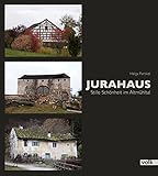 Jurahaus. Stille Schönheit im Altmühltal by Helga Partikel