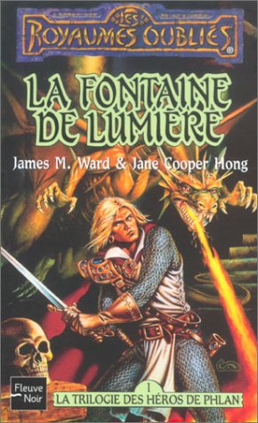 Télécharger La Trilogie des héros de Phlan, tome 1 : La Fontaine de lumière Francais PDF