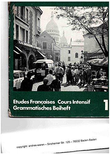 Download Etudes Francaises, Cours Intensif 1, Grammatisches Beiheft Download Etudes Francaises, Cours Intensif 1, Grammatisches Beiheft
