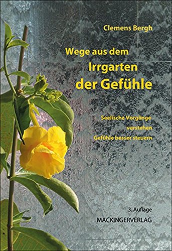 Download Wege aus dem Irrgarten der Gefühle; Seelische Vorgänge verstehen, Gefühle besser steuern Download Wege aus dem Irrgarten der Gefühle; Seelische Vorgänge verstehen, Gefühle besser steuern