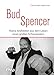 Bud Spencer: Kleine Anekdoten aus dem Leben eines großen Schauspielers by