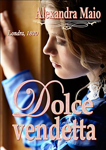 Alexandra Maio - Dolce vendetta (2016)