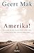 Amerika!: Auf der Suche nach dem Land der unbegrenzten M??glichkeiten by Geert Mak (2013-05-13) by