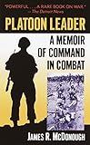 Platoon Leader: A Memoir of Command in Combat by James R. McDonough