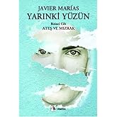 Yarınki Y&uuml;z&uuml;n Cilt: 1 Ateş ve Mızrak