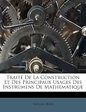 Image de Traite de la Construction Et Des Principaux Usages Des Instrumens de Mathematique
