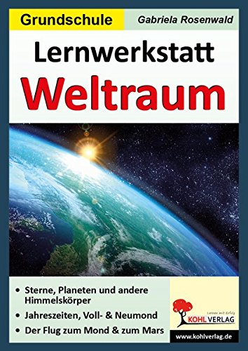Lernwerkstatt Der Weltraum: Kopiervorlagen zum Einsatz in der Grundschule