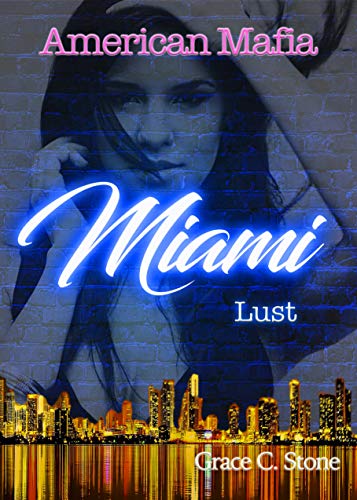 American Mafia: Miami Lust von [Stone, Grace C.]