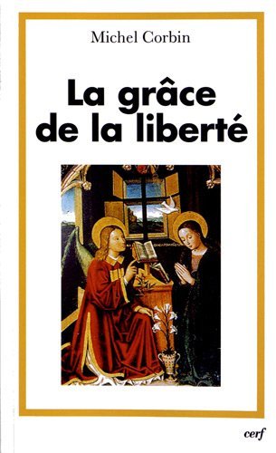 Lire des livres gratuits en ligne sans téléchargement La grâce de la liberté : Augustin et Anselme by author 2204097381 EPUB