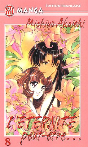 L'éternité peut-être... — Tome 8