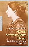 Image de Mein verwundetes Herz: Das Leben der Lilli Jahn 1900–1944