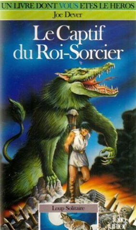 Download Loup Solitaire Tome 14 : Le Captif du roi-sorcier