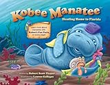 Front cover for the book KOBEE MANATEE: Heading Home to Florida by Robert Scott Thayer