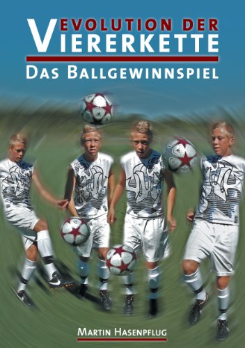 Download Evolution der Viererkette: Das Ballgewinnspiel Download Evolution der Viererkette: Das Ballgewinnspiel