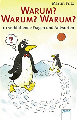 Download Warum? Warum? Warum?: 111 verblüffende Fragen und Antworten Download Warum? Warum? Warum?: 111 verblüffende Fragen und Antworten