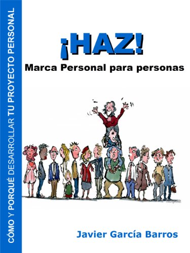 ¡HAZ! Marca Personal para personas (Spanish Edition)