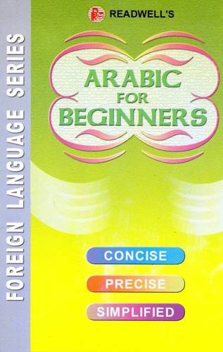 Arabic for Beginners: Easy Method of Learning Arabic Through English without a Teacher livre