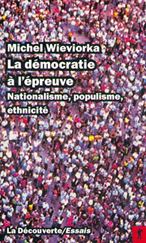 Download La Démocratie à l'épreuve. Nationalisme, populisme, ethnicité Download La Démocratie à l'épreuve. Nationalisme, populisme, ethnicité