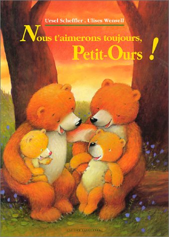 Nous t'aimerons toujours, petit-ours !