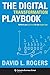 The Digital Transformation Playbook: Rethink Your Business for the Digital Age (Columbia Business School Publishing) (English Edition) by 