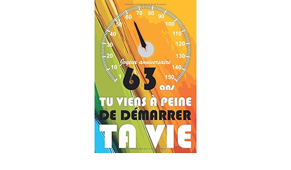 Joyeux Anniversaire 63 Ans Carnet De Notes Idee Cadeau D Anniversaire Avec Message Positif Pour Femme Ou Homme A L Age De 63ans Journal Intime Topy Anniversaire Amazon Fr Livres