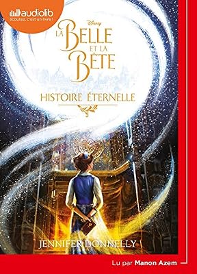 La Belle et la Bête - Histoire éternelle: Livre audio 1 CD MP3