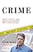 Crime: How To Solve It, and Why So Much of What We're Told Is Wrong by Nick Ross (2013-05-29) by Nick Ross