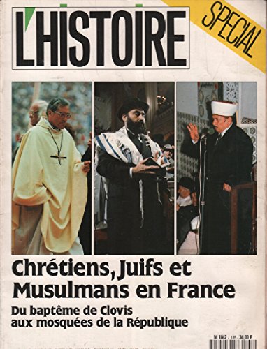 Revue l'histoire n° 135 / chretiens , juifs et musulmans en france du bapteme de clovis aux mosquées de la republique