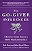 The Go-Giver Influencer: A Little Story About a Most Persuasive Idea by 