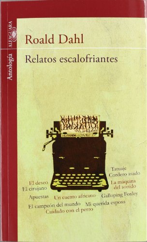 Relatos escalofriantes de Roald Dahl (Infantil Roja 14 Años)