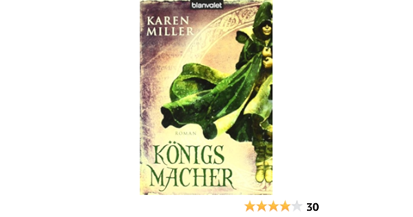 Konigsmacher Roman Amazon De Miller Karen Link Michaela Bucher