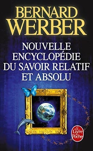 Nouvelle Encyclopedie Du Savoir Relatif ET Absolu (Le Livre de Poche)