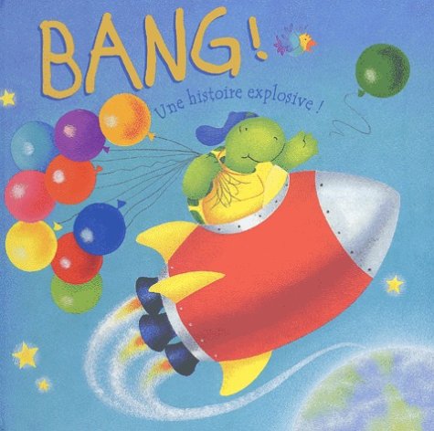 couverture de : Bang ! Une histoire explosive !