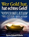 Image de Wer Gold hat, hat echtes Geld! (Edelmetalle) (German Edition)