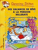 Geronimo Stilton, Tome 27 : Des vacances de rêve à la pension Bellerate...