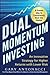 Produktbild Dual Momentum Investing: An Innovative Strategy for Higher Returns with Lower Risk