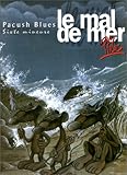 Pacush blues, tome 6 : Le Mal de mer