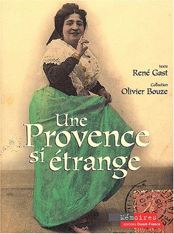 couverture de : Une Provence si &eacute;trange